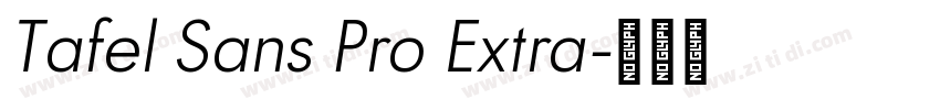 Tafel Sans Pro Extra字体转换 Tafel Sans Pro Extra字体转换